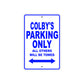 Colby's Name Parking Only All Others Will Be Towed Sign