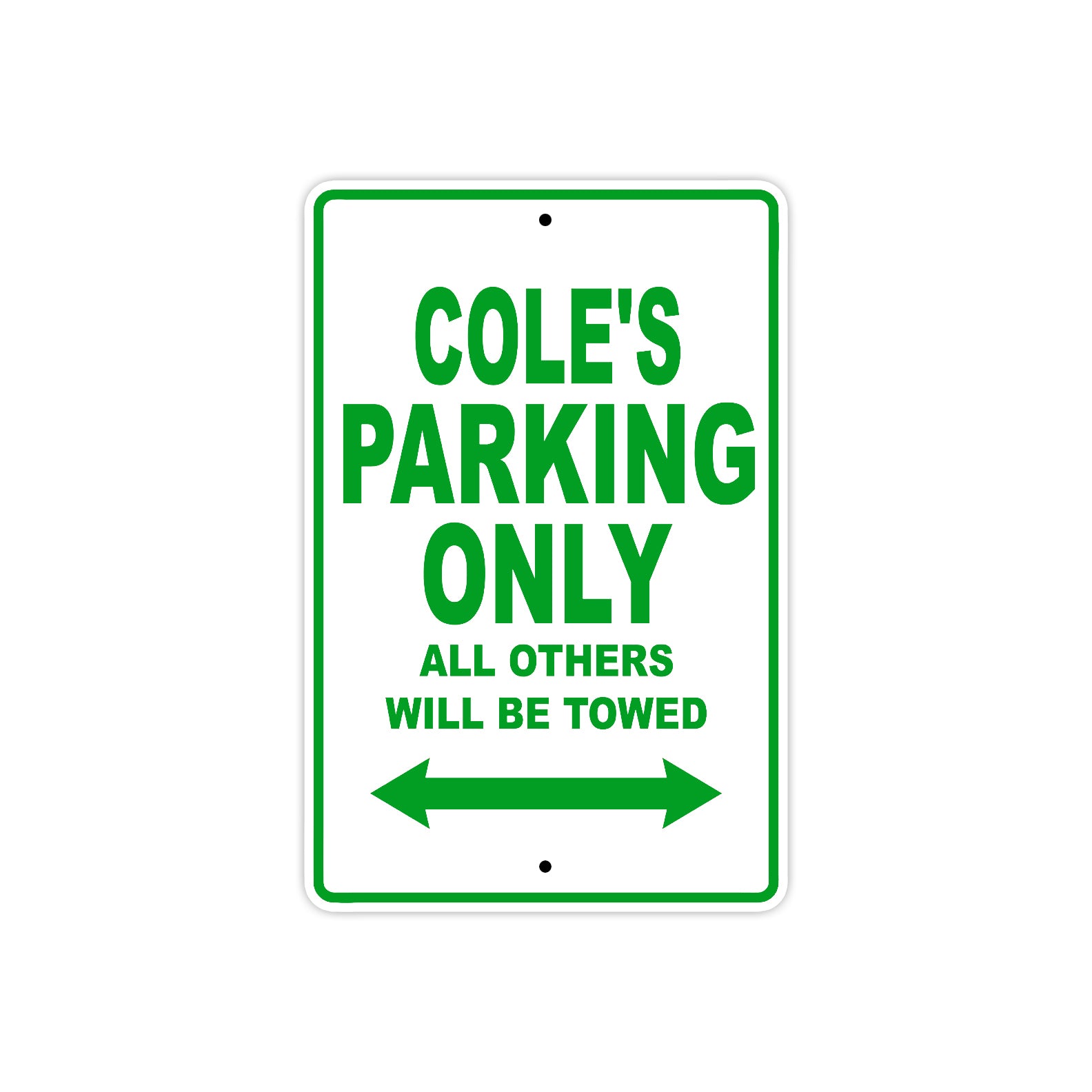 Cole's Name Parking Only All Others Will Be Towed Sign Plate
