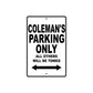 Coleman's Name Parking Only All Others Will Be Towed Aluminum Sign  