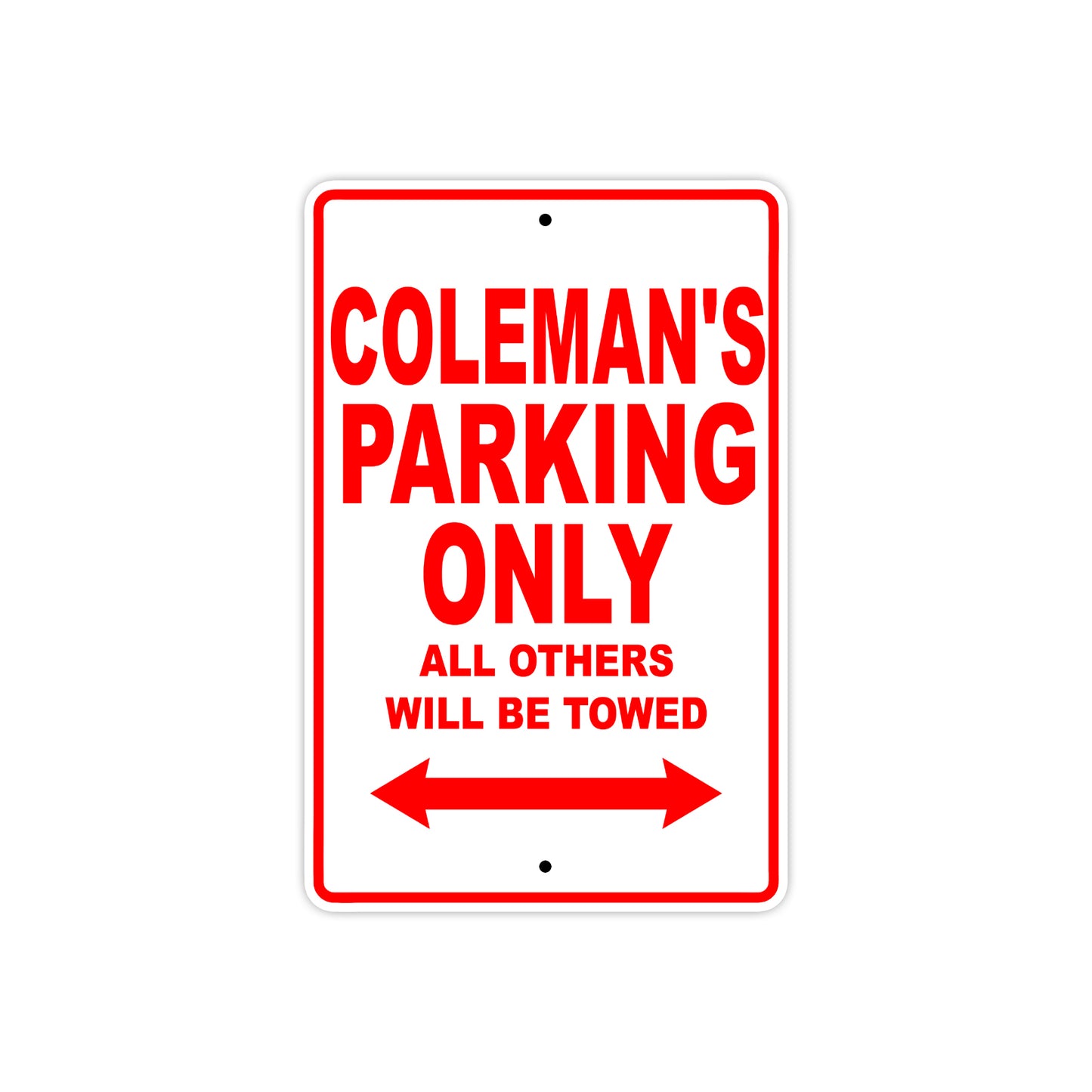 Coleman's Name Parking Only All Others Will Be Towed Metal Sign Plate