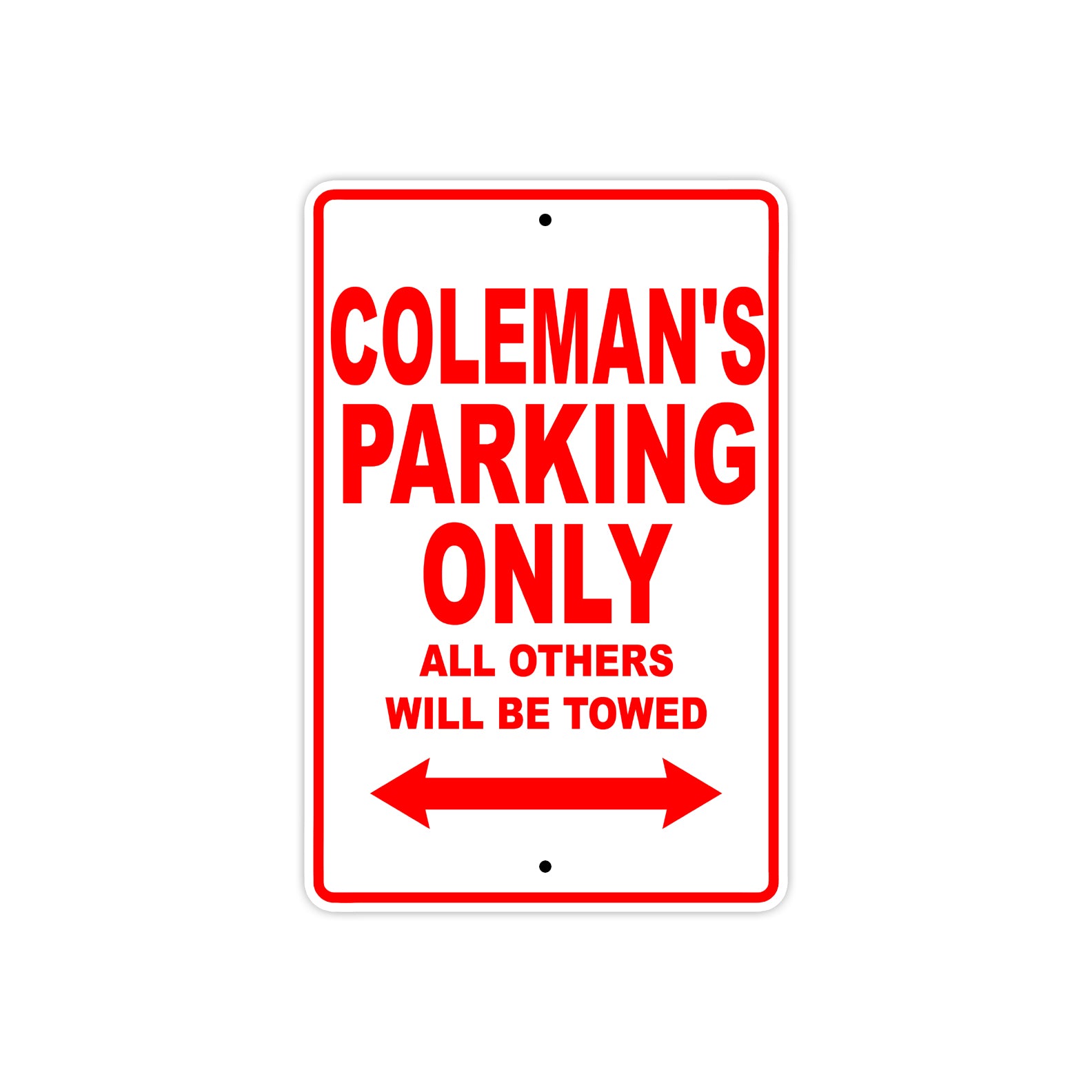 Coleman's Name Parking Only All Others Will Be Towed Metal Sign Plate