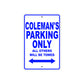 Coleman's Name Parking Only All Others Will Be Towed Sign