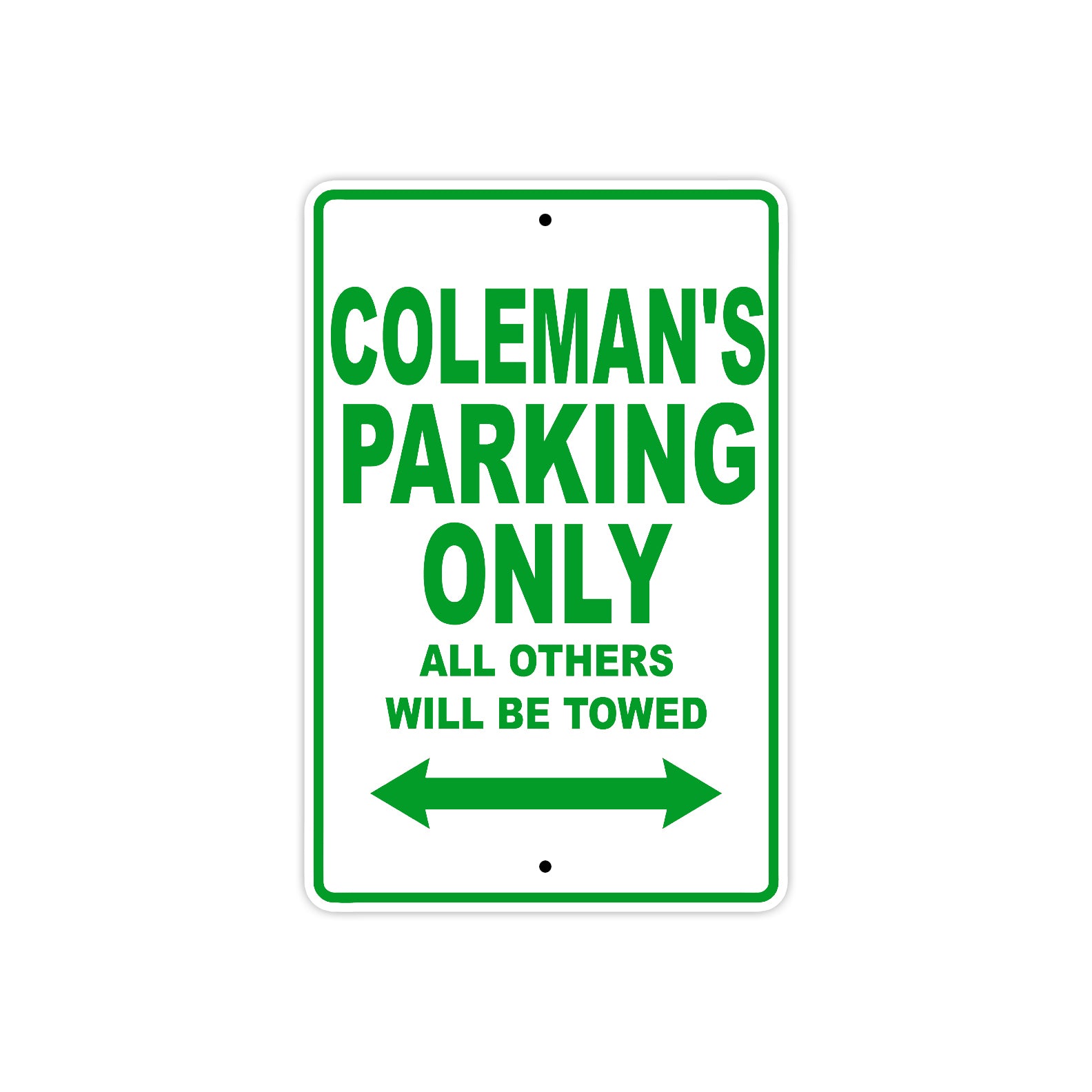 Coleman's Name Parking Only All Others Will Be Towed Sign Plate