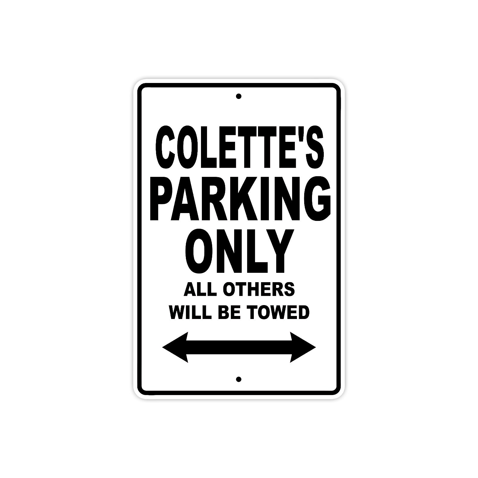 Colette's Name Parking Only All Others Will Be Towed Aluminum Sign  
