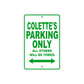 Colette's Name Parking Only All Others Will Be Towed Metal Sign Plate