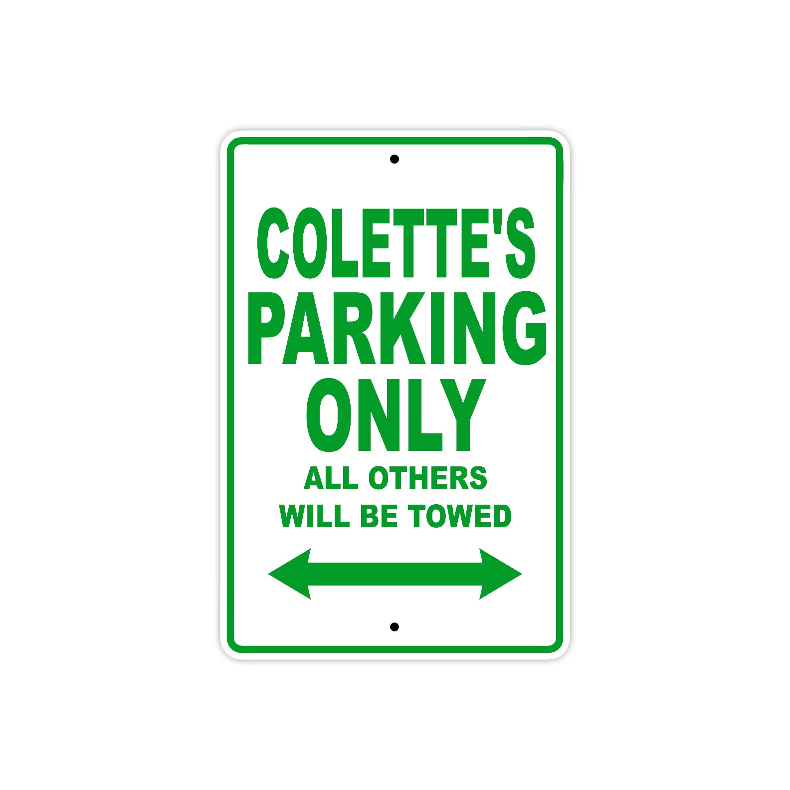 Colette's Name Parking Only All Others Will Be Towed Metal Sign Plate