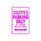 Colette's Name Parking Only All Others Will Be Towed Sign