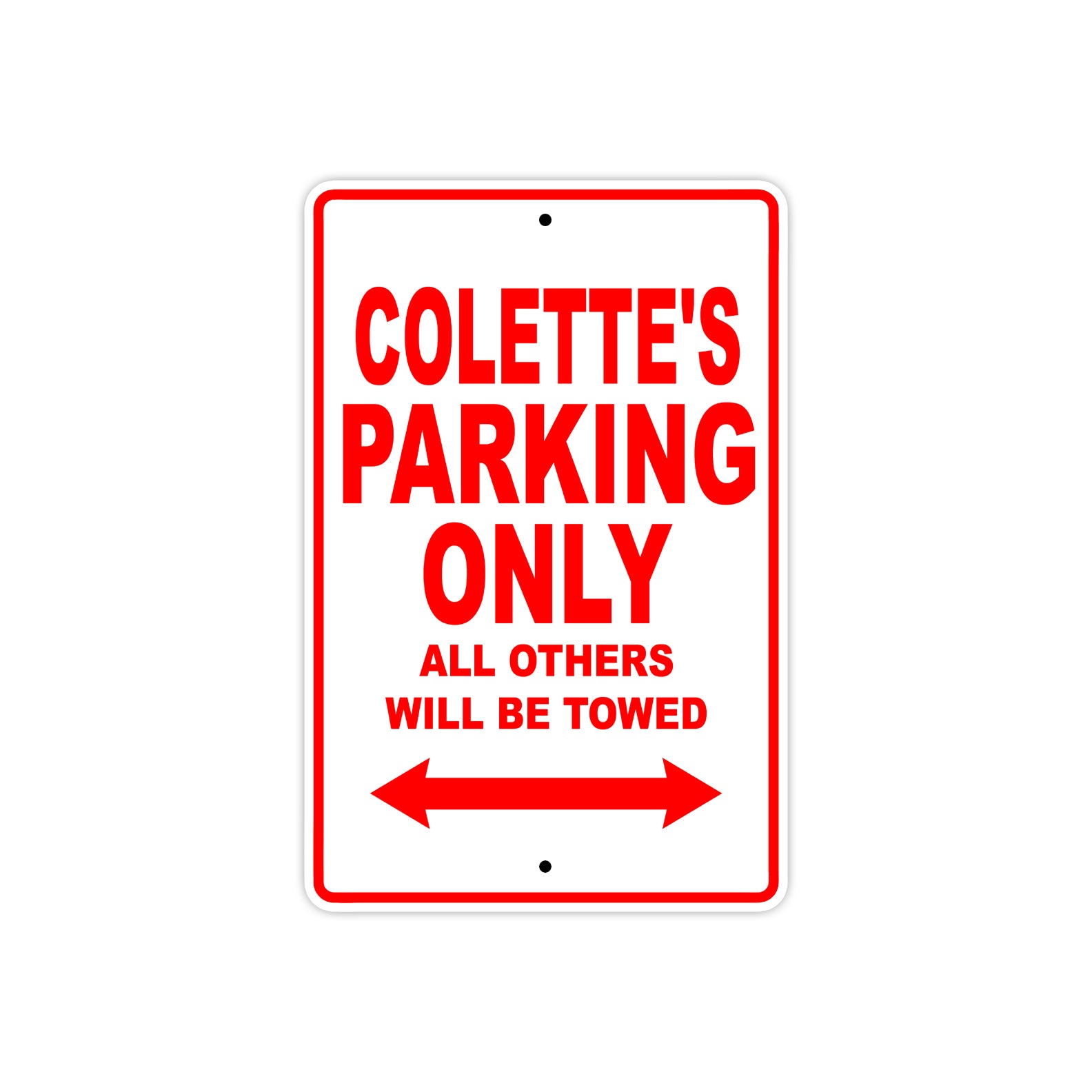 Colette's Name Parking Only All Others Will Be Towed Sign Plate