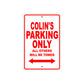 Colin's Name Parking Only All Others Will Be Towed Metal Sign Plate