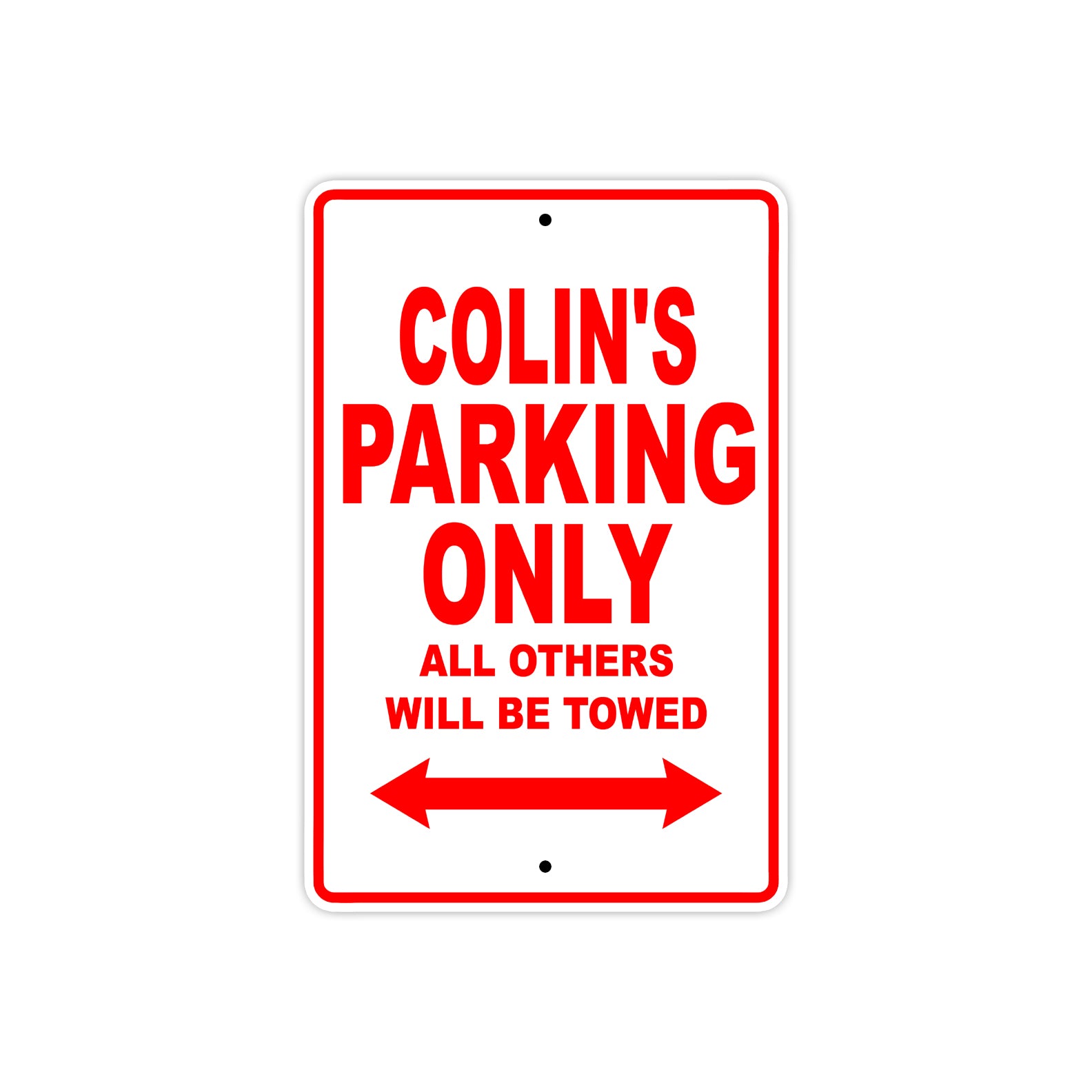 Colin's Name Parking Only All Others Will Be Towed Metal Sign Plate