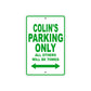Colin's Name Parking Only All Others Will Be Towed Sign Plate