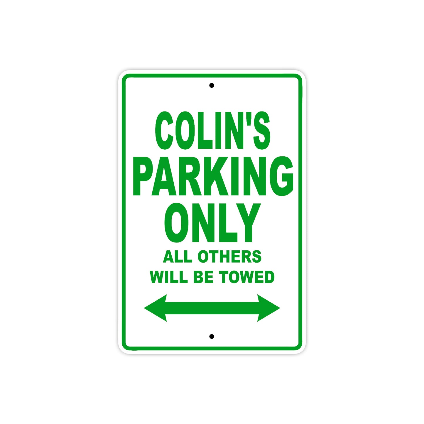 Colin's Name Parking Only All Others Will Be Towed Sign Plate