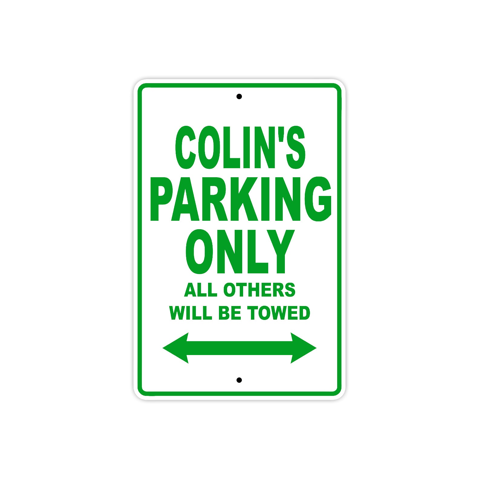Colin's Name Parking Only All Others Will Be Towed Sign Plate