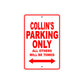 Collin's Name Parking Only All Others Will Be Towed Metal Sign Plate