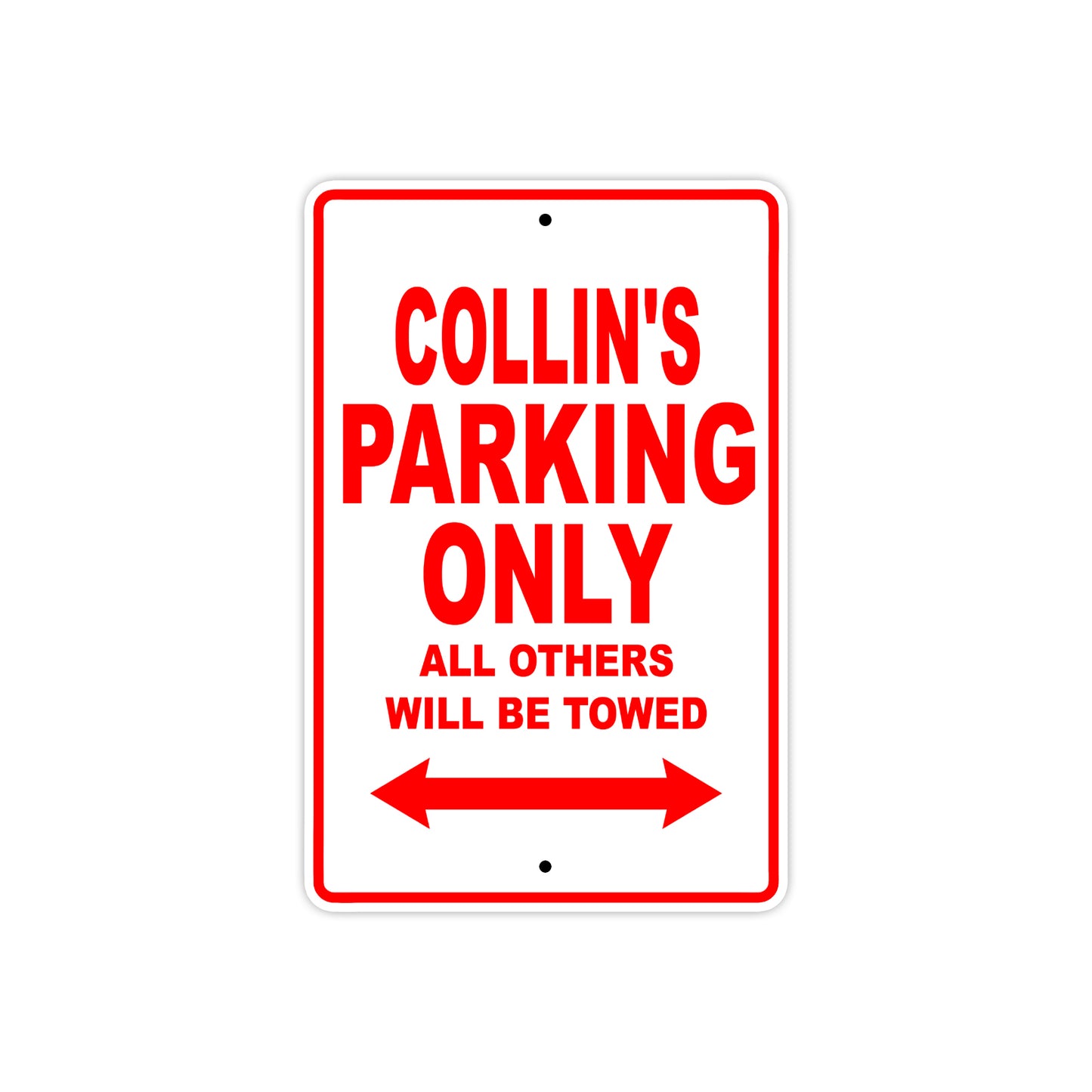 Collin's Name Parking Only All Others Will Be Towed Metal Sign Plate