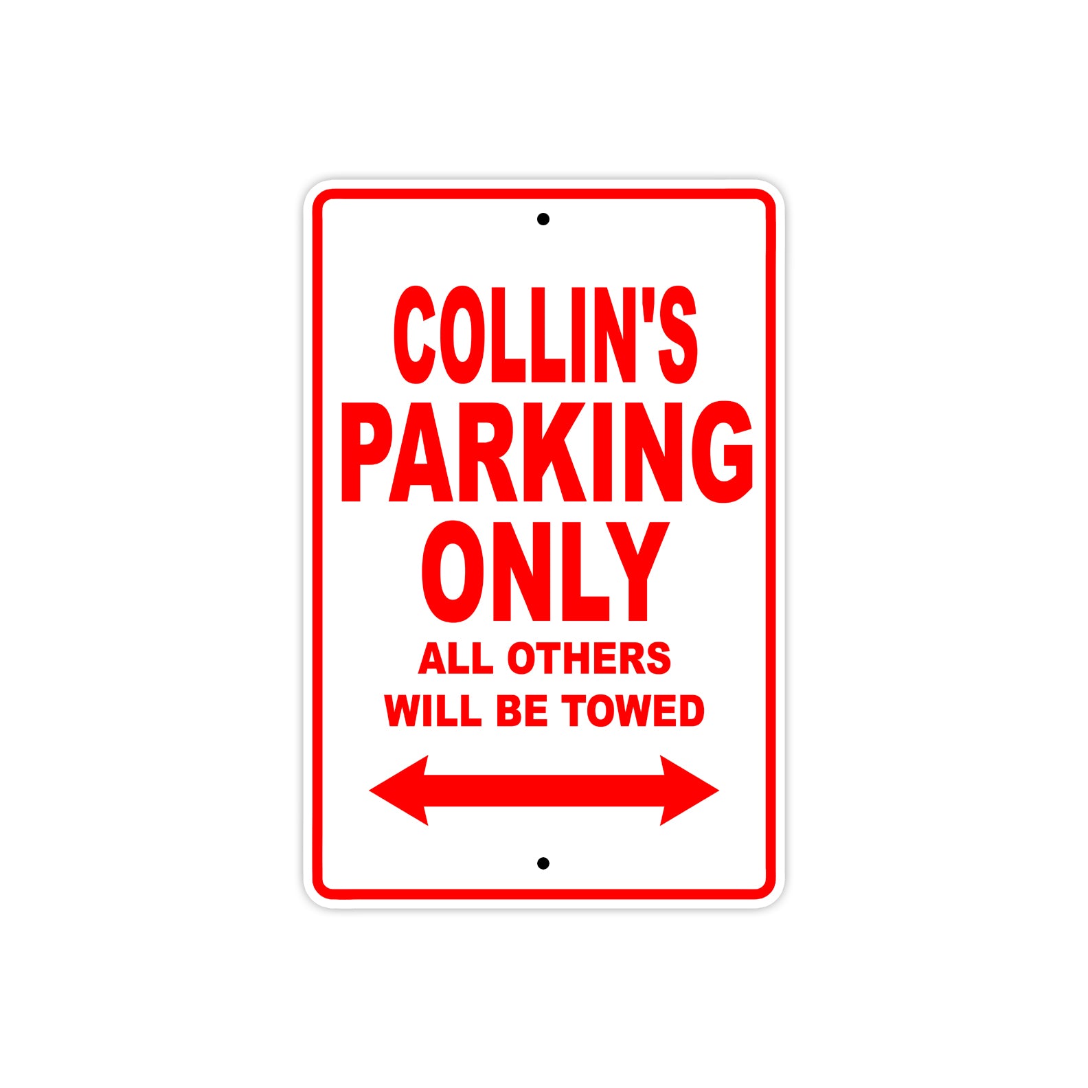 Collin's Name Parking Only All Others Will Be Towed Metal Sign Plate
