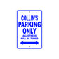 Collin's Name Parking Only All Others Will Be Towed Sign