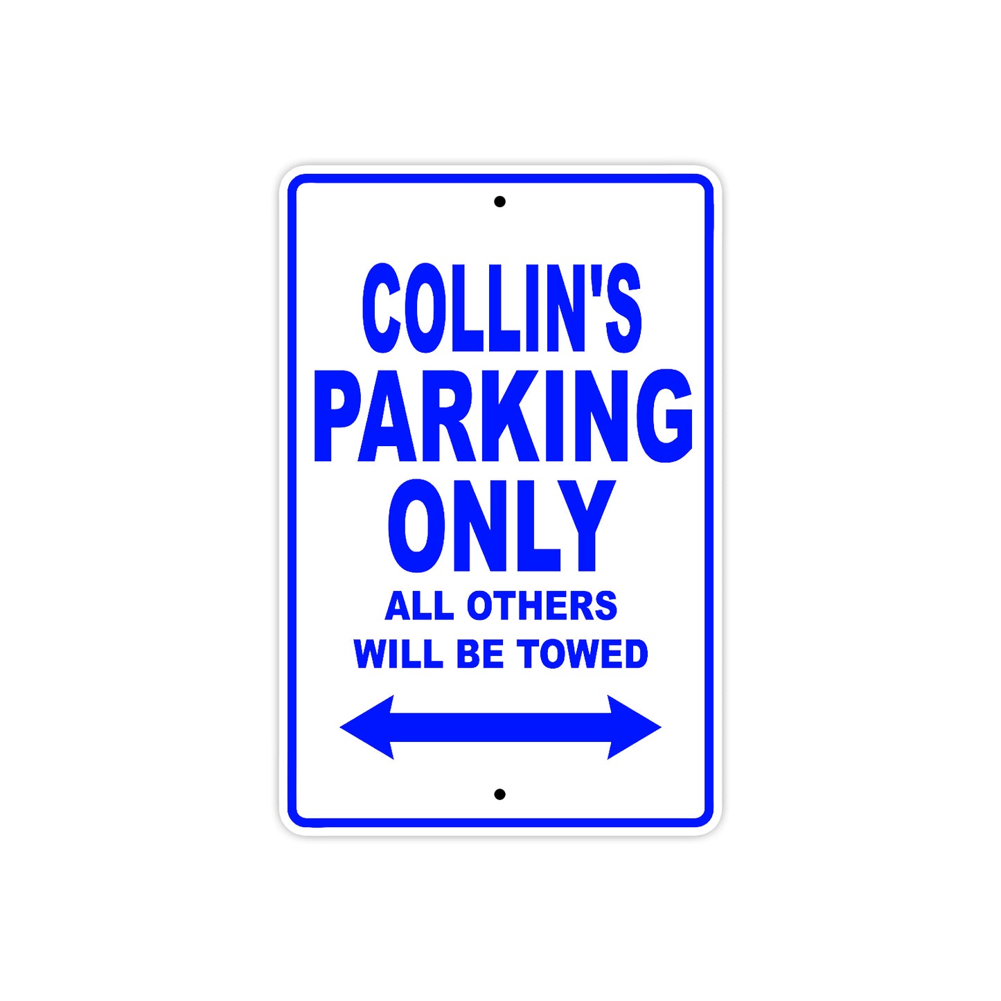 Collin's Name Parking Only All Others Will Be Towed Sign