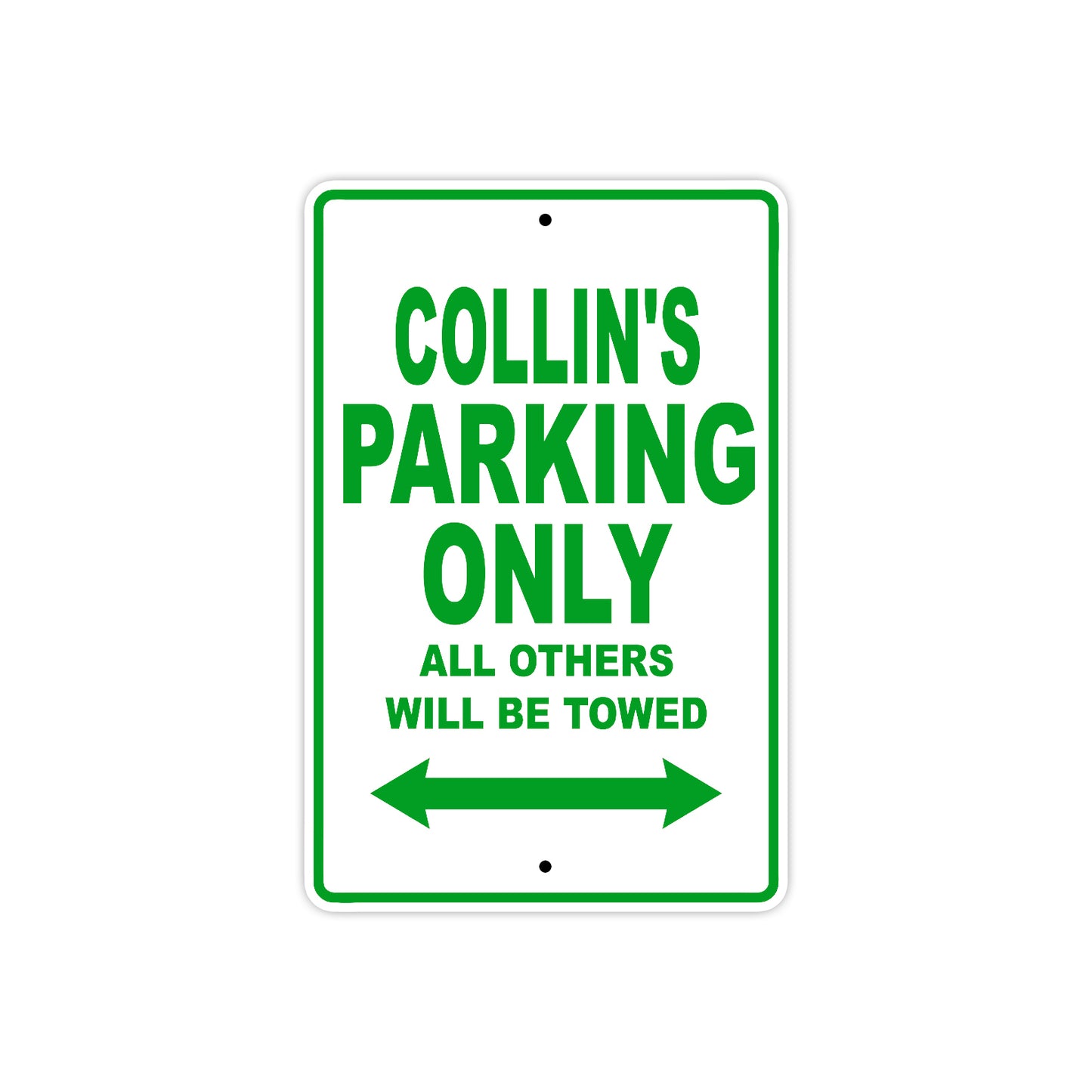 Collin's Name Parking Only All Others Will Be Towed Sign Plate