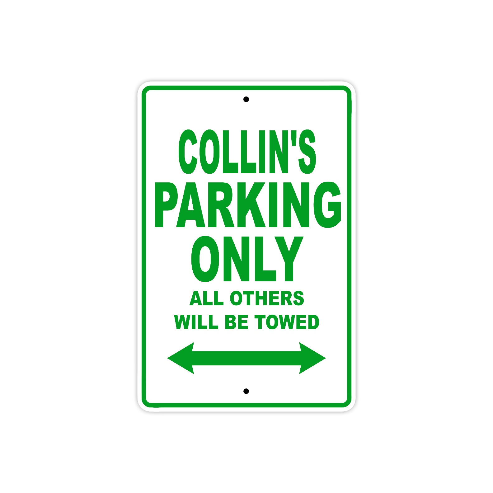 Collin's Name Parking Only All Others Will Be Towed Sign Plate