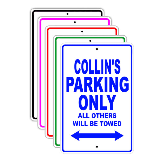 Collin's Name Parking Only All Others Will Be Towed Signs
