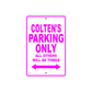 Colten's Name Parking Only All Others Will Be Towed Metal Sign  