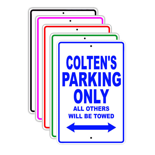 Colten's Name Parking Only All Others Will Be Towed Signs