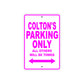 Colton's Name Parking Only All Others Will Be Towed Metal Sign  