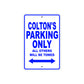 Colton's Name Parking Only All Others Will Be Towed Sign
