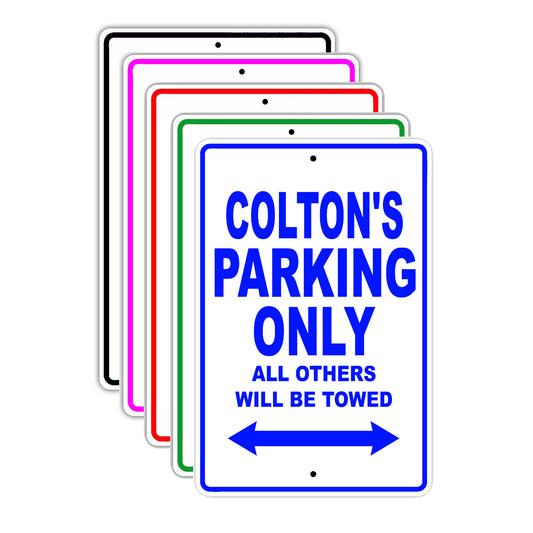Colton's Name Parking Only All Others Will Be Towed Signs
