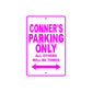 Conner's Name Parking Only All Others Will Be Towed Metal Sign  