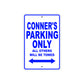 Conner's Name Parking Only All Others Will Be Towed Sign