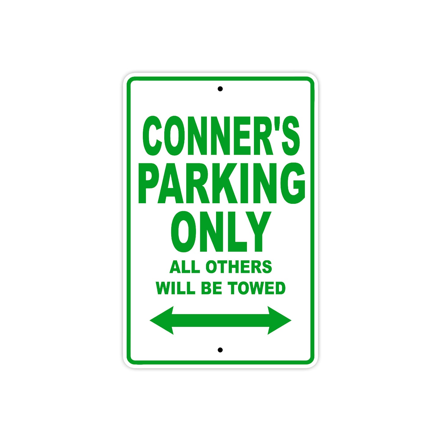Conner's Name Parking Only All Others Will Be Towed Sign Plate