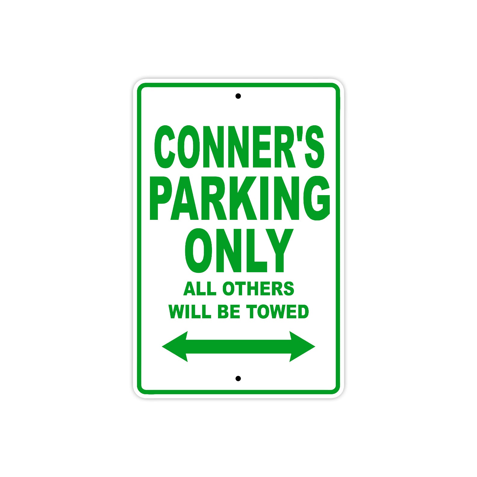 Conner's Name Parking Only All Others Will Be Towed Sign Plate