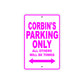 Corbin's Name Parking Only All Others Will Be Towed Metal Sign  