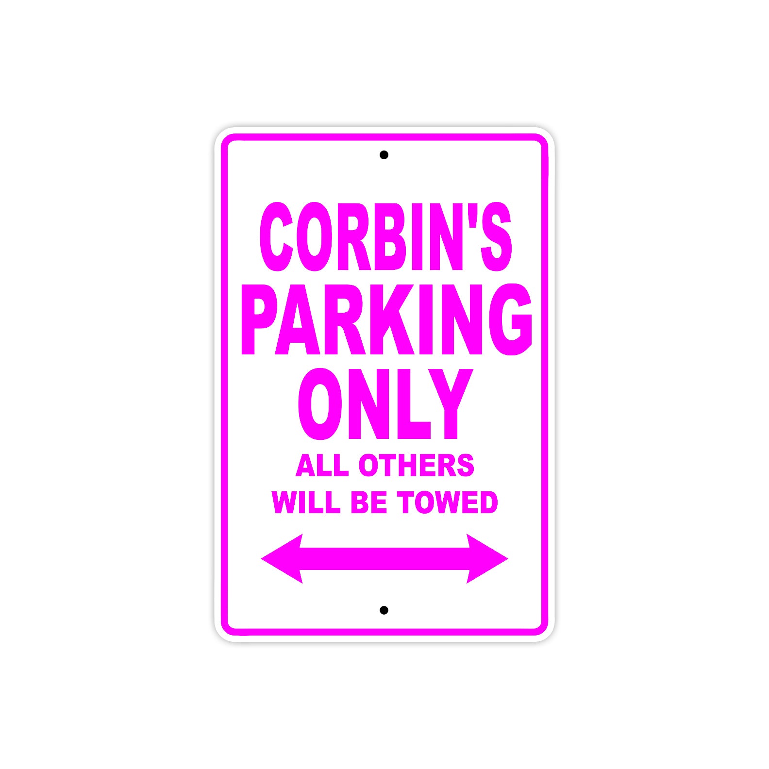 Corbin's Name Parking Only All Others Will Be Towed Metal Sign  