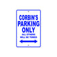 Corbin's Name Parking Only All Others Will Be Towed Sign