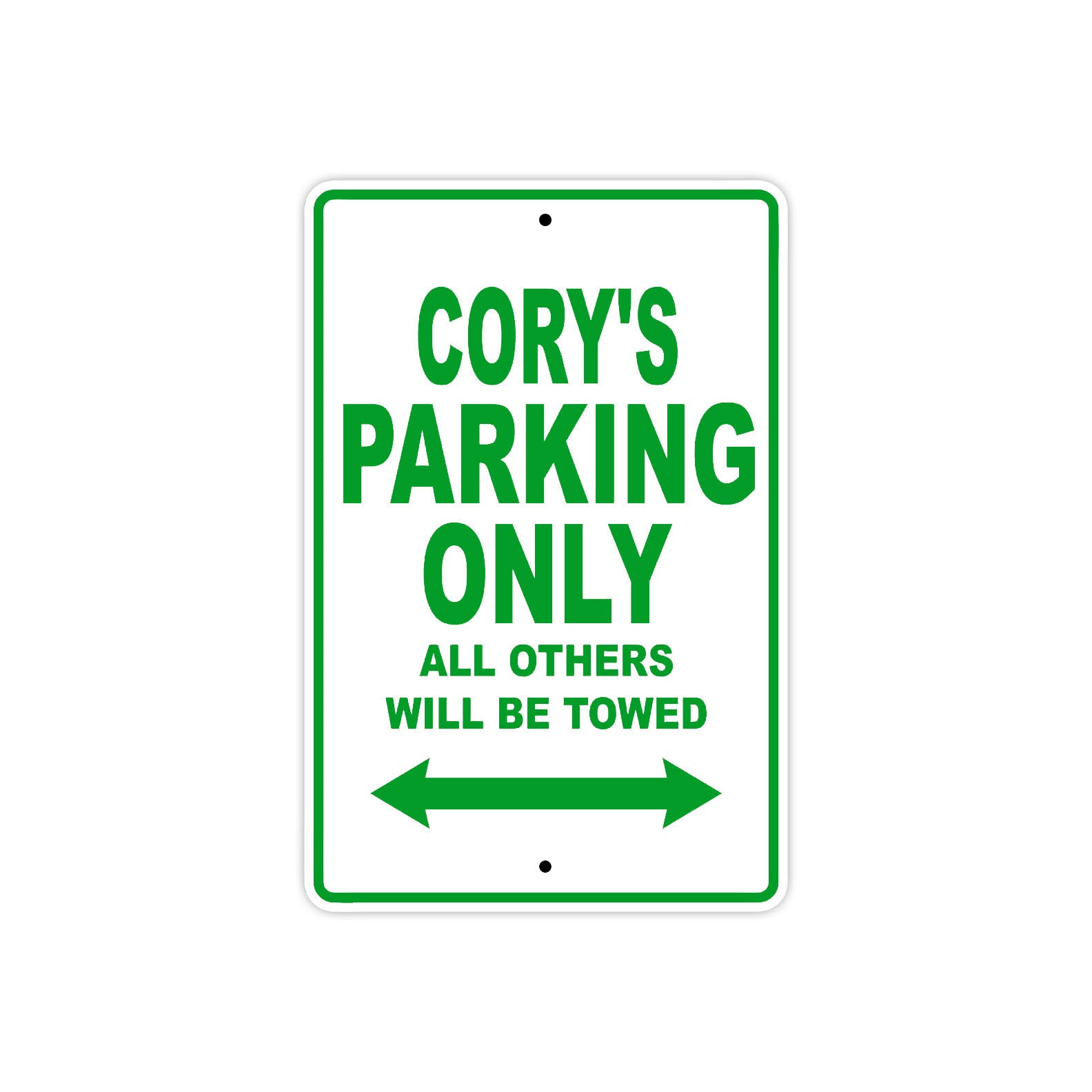 Cory's Name Parking Only All Others Will Be Towed Sign Plate