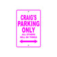 Craig's Name Parking Only All Others Will Be Towed Metal Sign 