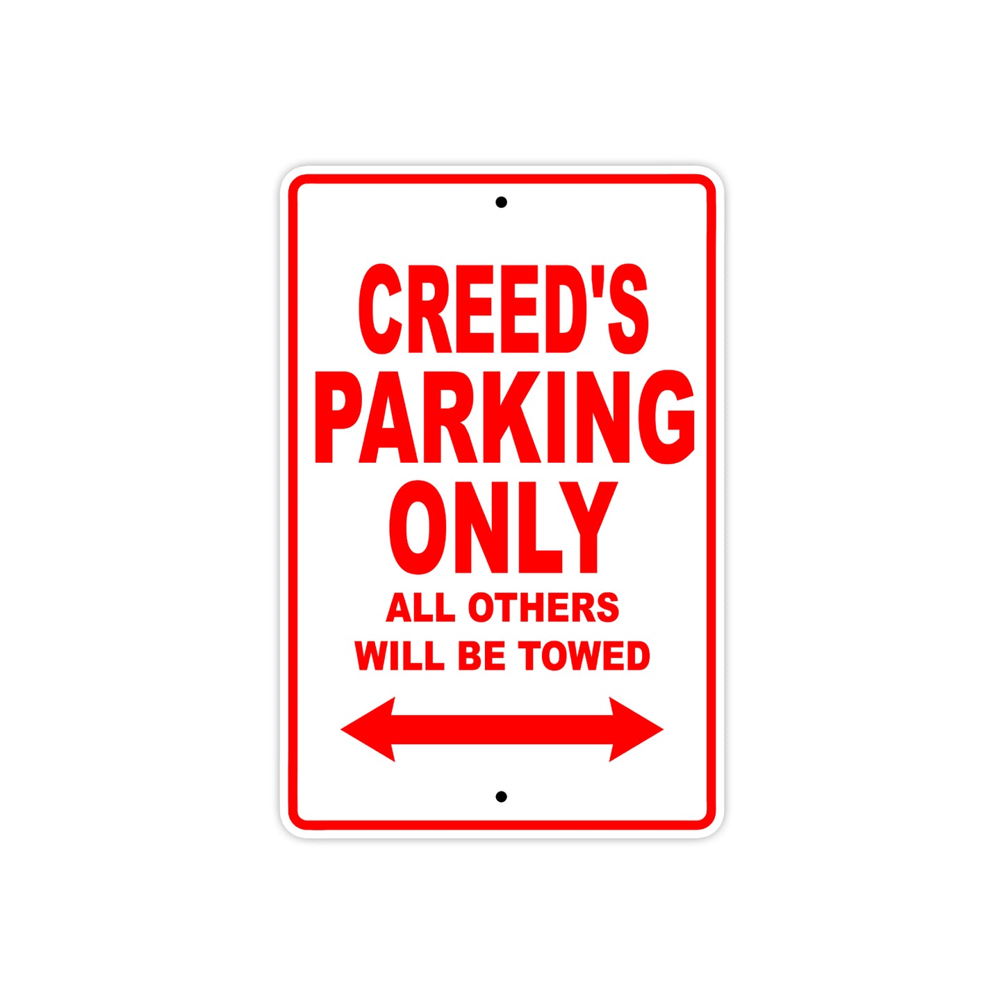 Creed's Name Parking Only All Others Will Be Towed Metal Sign Plate