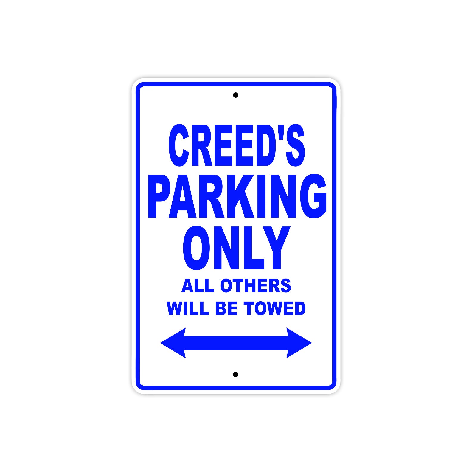 Creed's Name Parking Only All Others Will Be Towed Sign