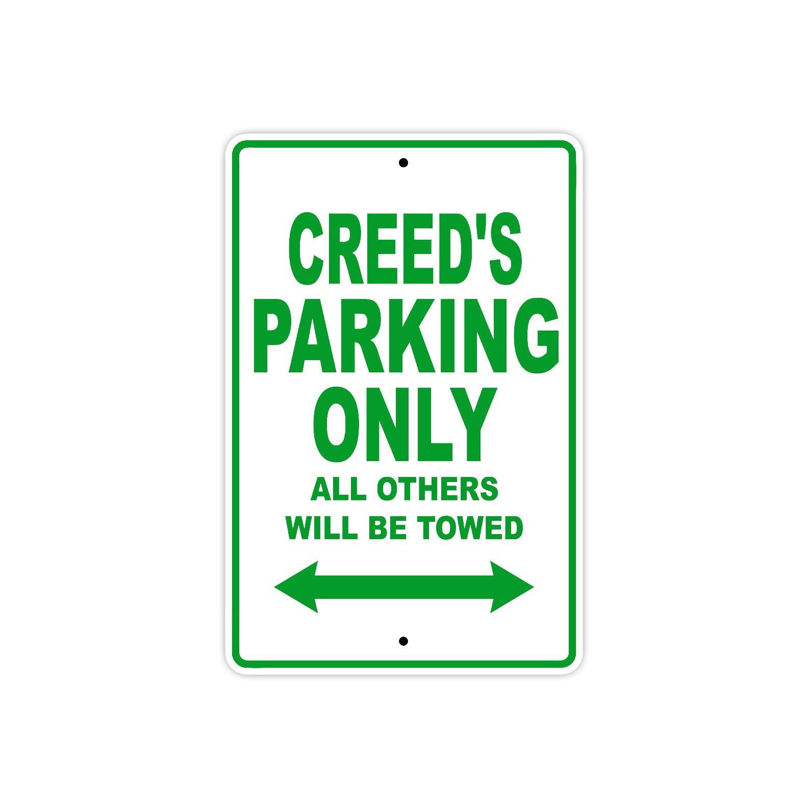 Creed's Name Parking Only All Others Will Be Towed Sign Plate