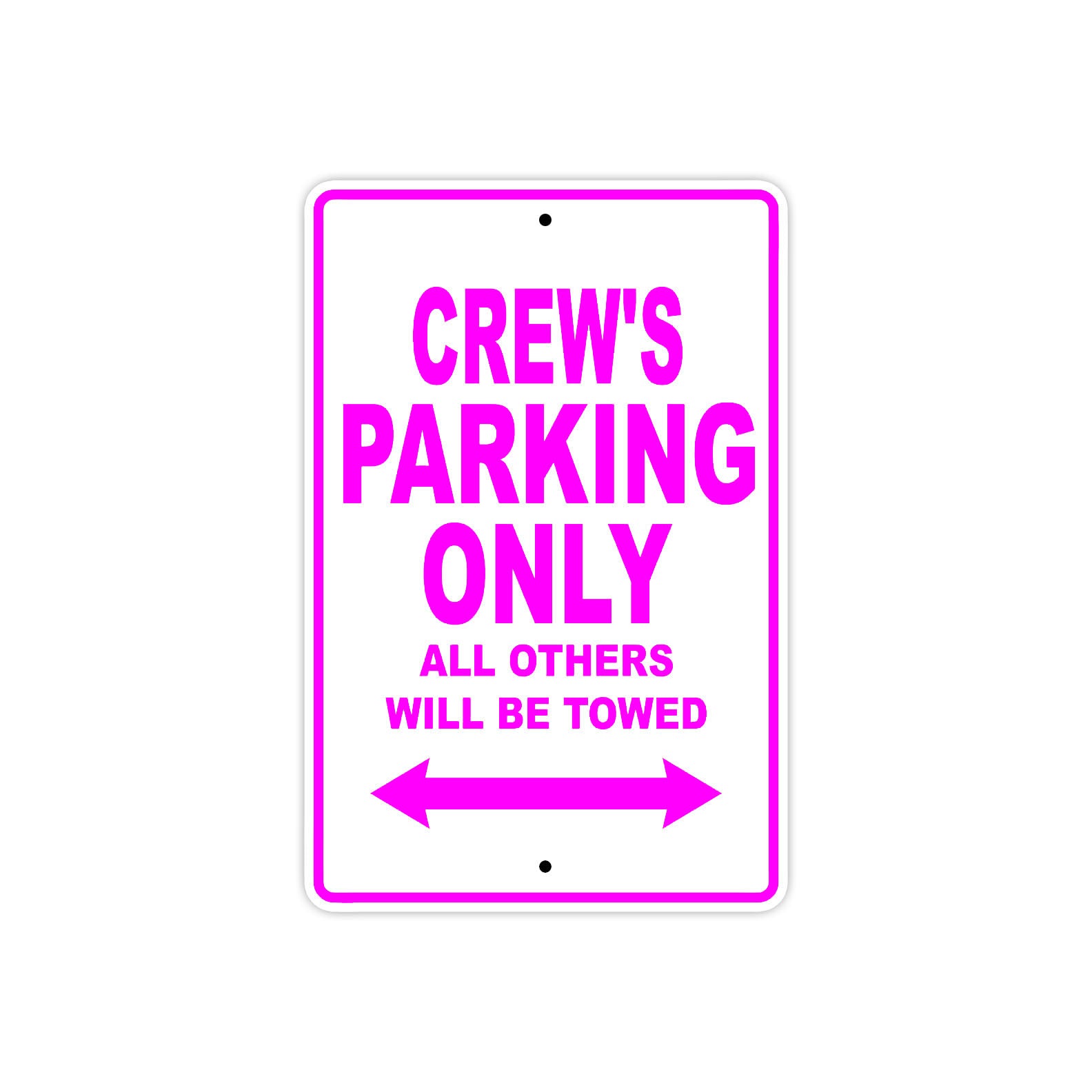 Crew's Name Parking Only All Others Will Be Towed Metal Sign  