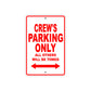 Crew's Name Parking Only All Others Will Be Towed Metal Sign Plate