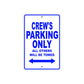 Crew's Name Parking Only All Others Will Be Towed Sign