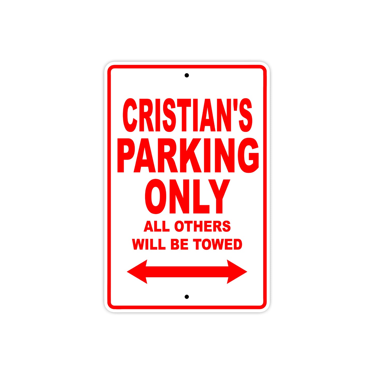 Cristian's Name Parking Only All Others Will Be Towed Metal Sign Plate