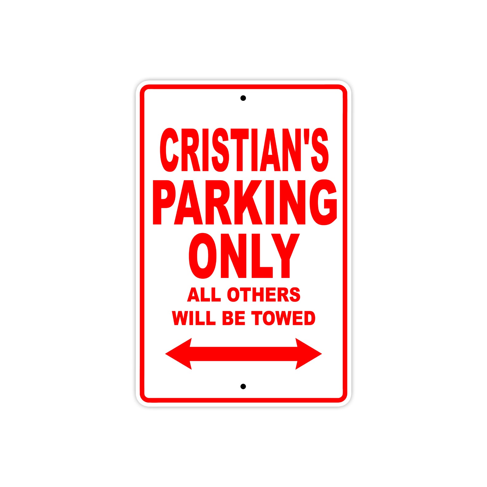 Cristian's Name Parking Only All Others Will Be Towed Metal Sign Plate
