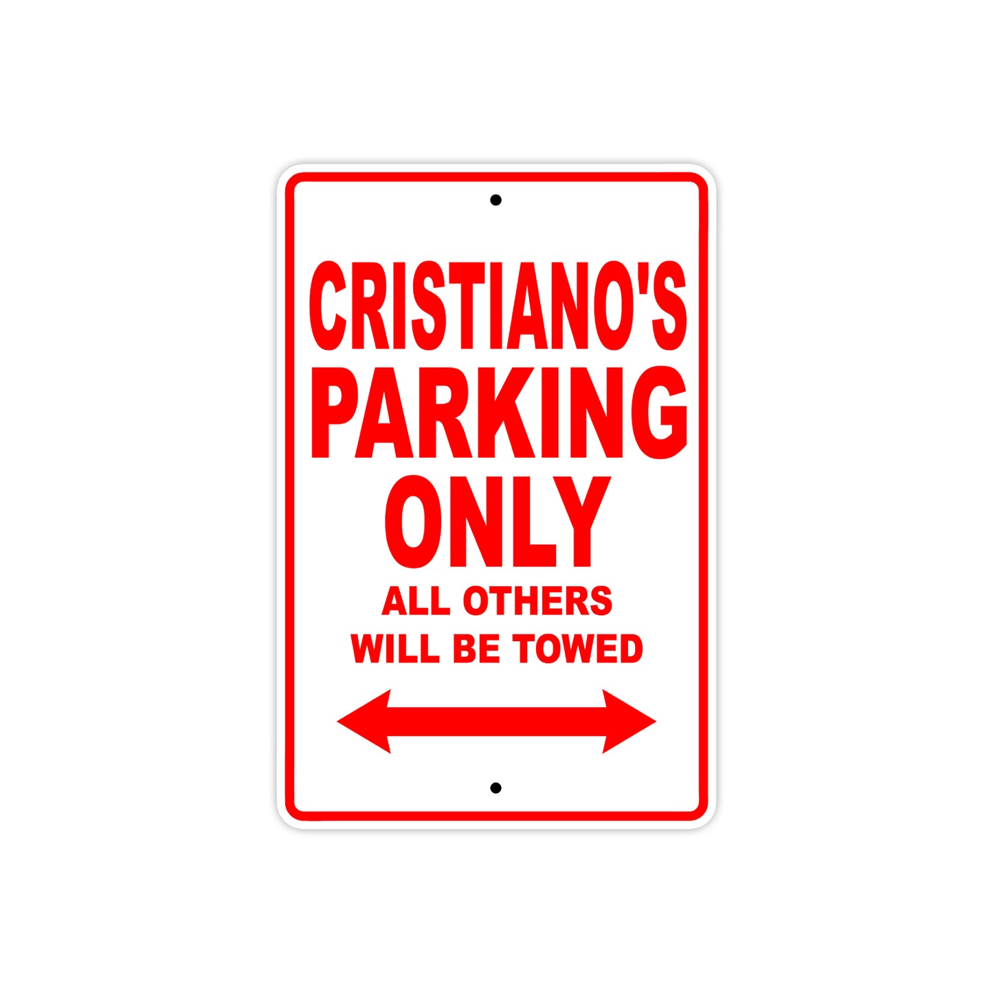 Cristiano's Name Parking Only All Others Will Be Towed Metal Sign Plate