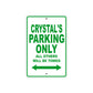 Crystal's Name Parking Only All Others Will Be Towed Metal Sign Plate