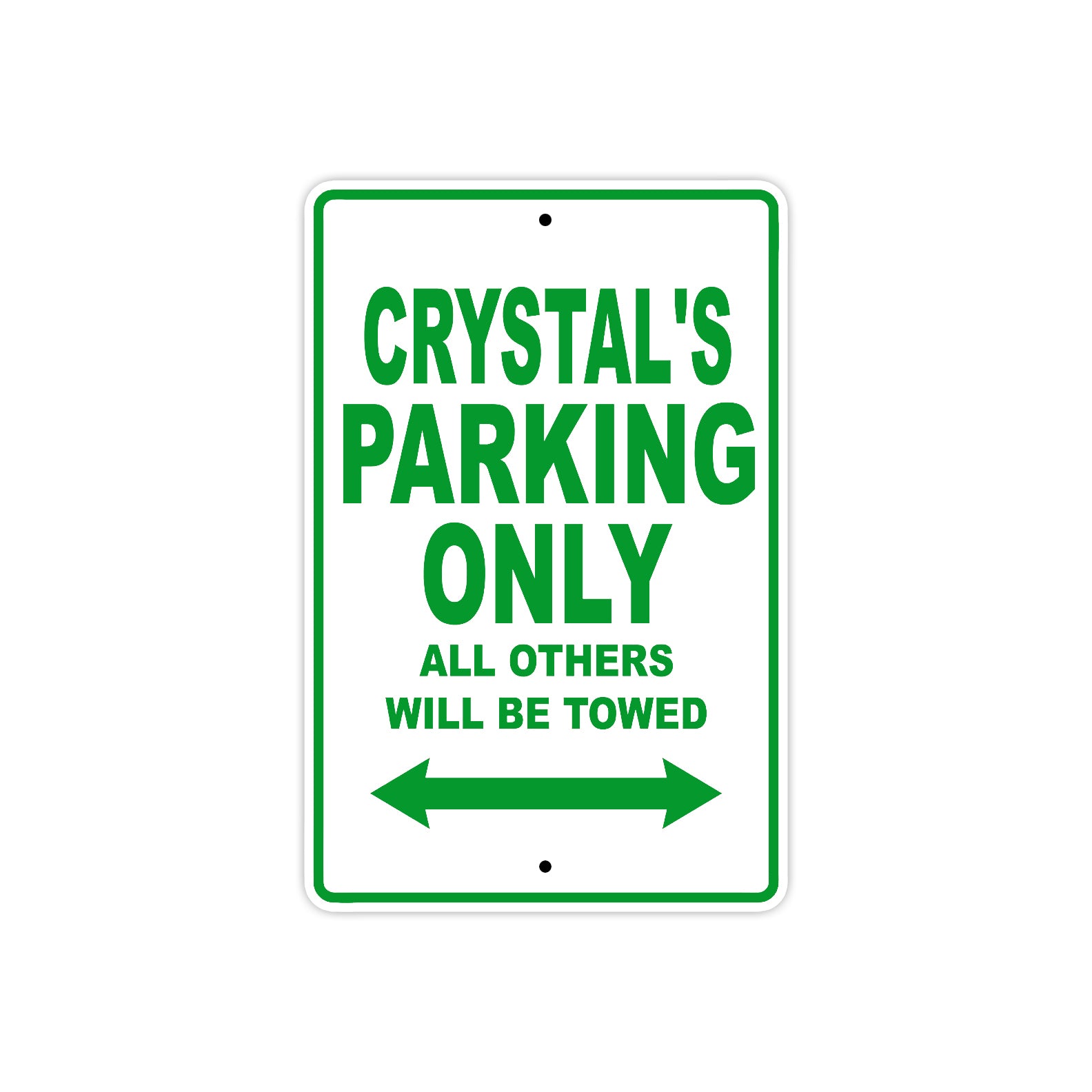 Crystal's Name Parking Only All Others Will Be Towed Metal Sign Plate